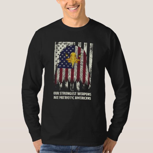 Strongest Weapon Is American Patriotic Humor Tシャツ (正面)
