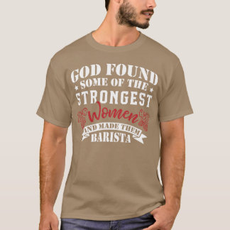 Strongest Women Made Barista boy Tシャツ