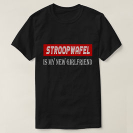 Stroopwafelの料理の恋人のおもしろいで新しいガールフレンド Tシャツ
