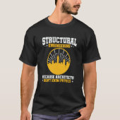 Structural Engineering Because Architects Don't Kn Tシャツ (正面)