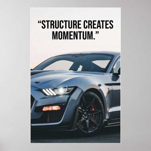 Structure Creates Momentum Car Quote Poster ポスター (正面)