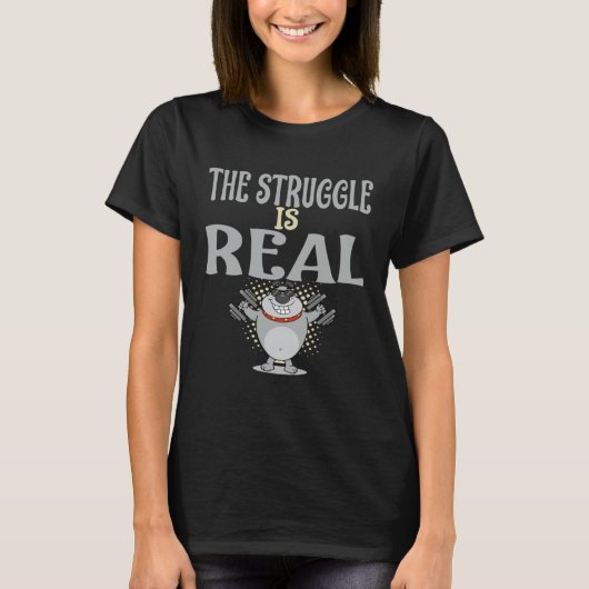 Struggle Is Real Fitness Weightlifting Deadlift Wo Tシャツ (正面)