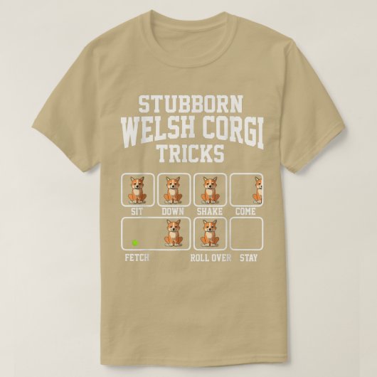 Stubborn Dog Tricks Cardigan Welsh Corgi Dog Mom T Tシャツ (デザイン正面)