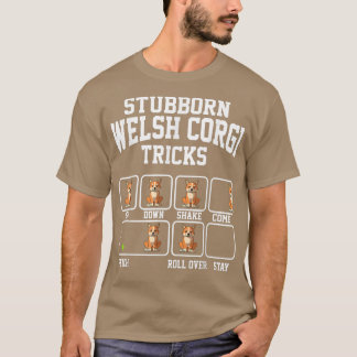 Stubborn Dog Tricks Cardigan Welsh Corgi Dog Mom T Tシャツ
