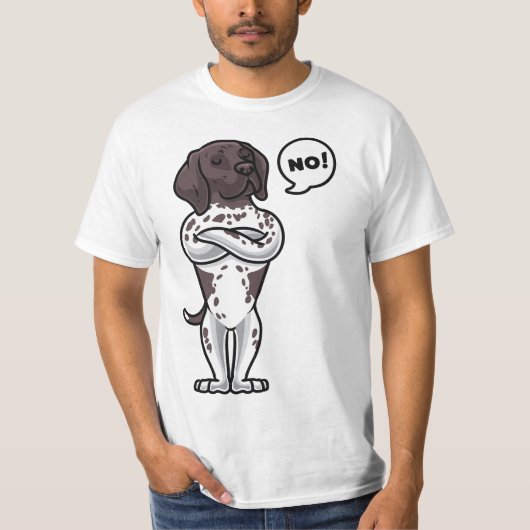 Stubborn German Shorthaired Pointer Dog Tシャツ (正面)