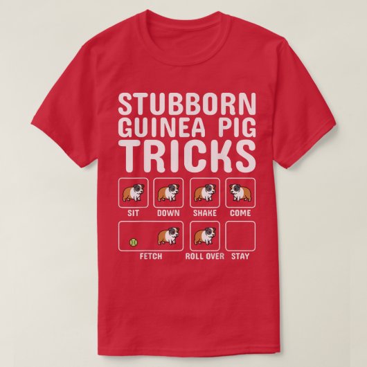 Stubborn Guinea Pig Tricks Pet  Tシャツ (デザイン正面)