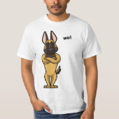 Stubborn Malinois Belgian Shepherd Dog funny  Tシャツ (正面)