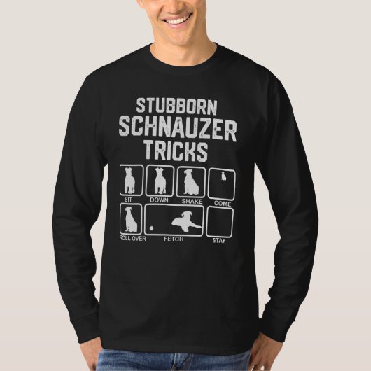 Stubborn Schnauzer Tricks Tシャツ (正面)