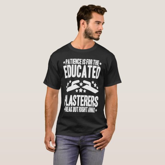 Stuccoer Patience Plasterer Tシャツ (正面フル)