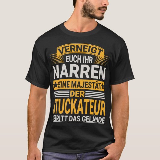 Stuckateur Design für einen  Stuckateur Tシャツ (正面)