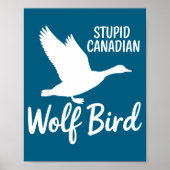 Stud Canadian Wolf Bird Funny  ポスター (正面)