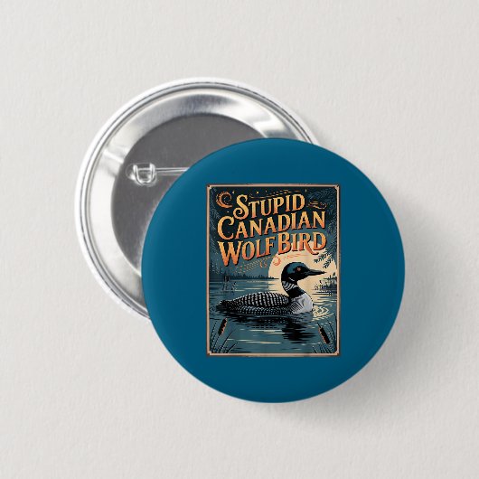 Stud Canadian Wolf Bird Funny Loon Humor  缶バッジ (正面&裏面)