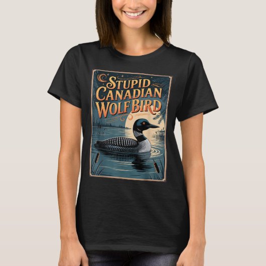 Stud Canadian Wolf Bird Funny Loon Humor  Tシャツ (正面)