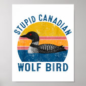 Stud Canadian Wolf Funny Loon Bird Humor Quote  ポスター (正面)