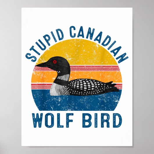 Stud Canadian Wolf Funny Loon Bird Humor Quote  ポスター (正面)