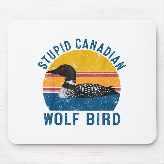Stud Canadian Wolf Funny Loon Bird Humor Quote  マウスパッド (正面)