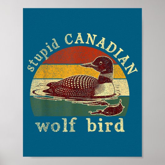 Stud Canadian Wolf Funny Loon Bird Loons Meme Humo ポスター (正面)