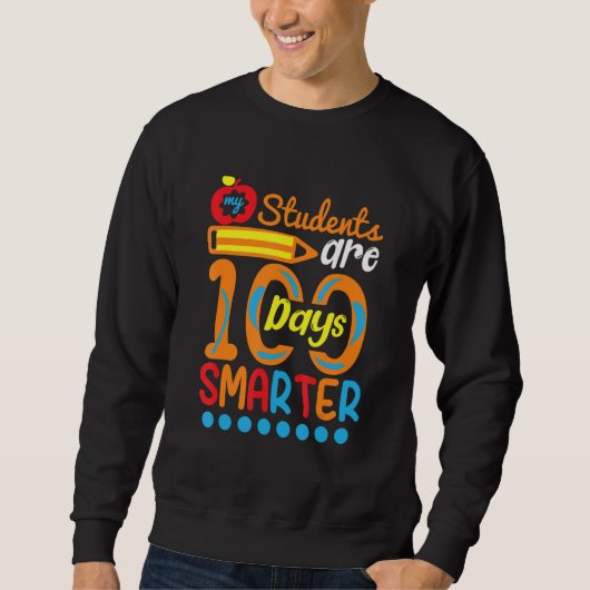 Student Are 100 Days Smarter  Student Teacher スウェットシャツ (正面)