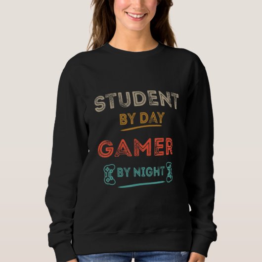 Student By Day Gamer By Night Meme For Gamers 1 スウェットシャツ (正面)