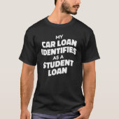 Student Loan  Free Education Debt Tシャツ (正面)