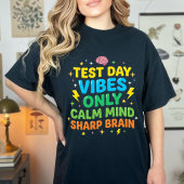 Student Test Day Calm Mind Sharp Brain Focus Motiv Tシャツ