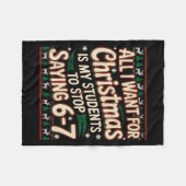 Students Saying 67 Christmas Teacher Ugly Christma フリースブランケット (正面(横))