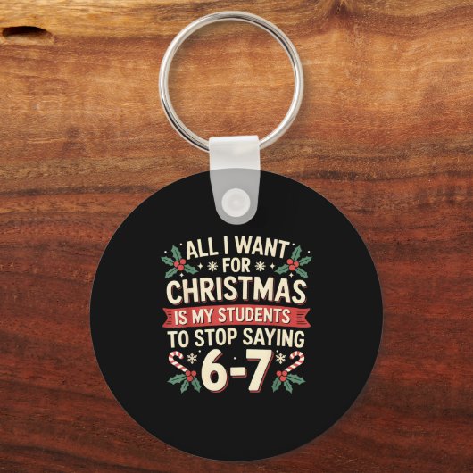 Students Saying 6-7 67 Six Seven Funny Teacher Chr キーホルダー (正面)