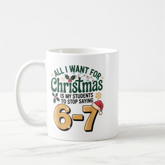 Students Saying 6-7 67 Six Seven Funny Teacher Chr コーヒーマグカップ (左)