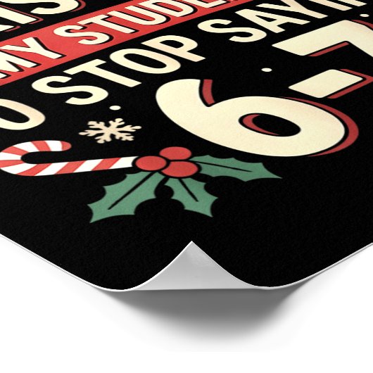 Students Saying 6-7 67 Six Seven Funny Teacher Chr ポスター (角)