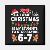 Students Saying 6-7 67 Six Seven Funny Teacher Chr マグネット (正面)