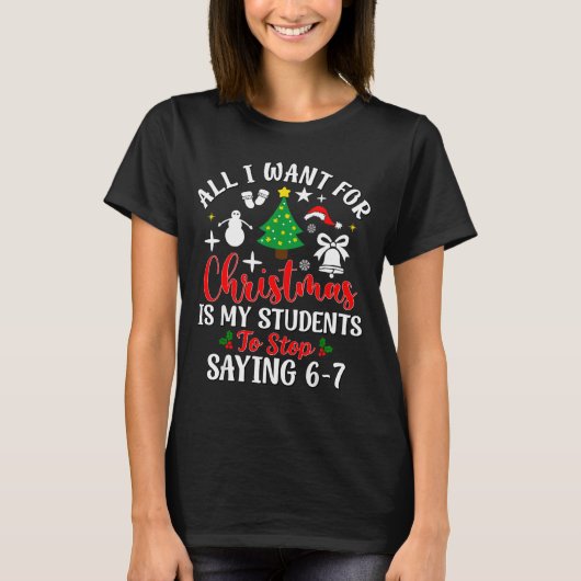 Students Saying 6-7 67 Six Seven Teacher Funny Chr Tシャツ (正面)