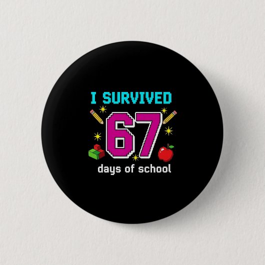Students Teachers I Survived 67 Days Of School Gam 缶バッジ (正面)