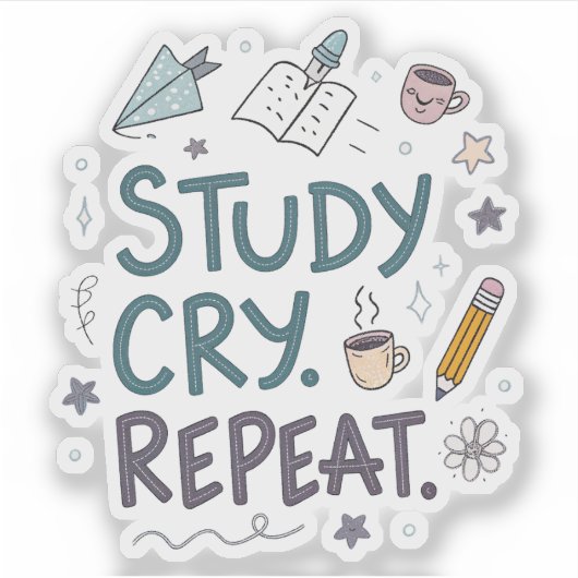 Study Cry Repeat | Relatable Student Sticker シール (正面)