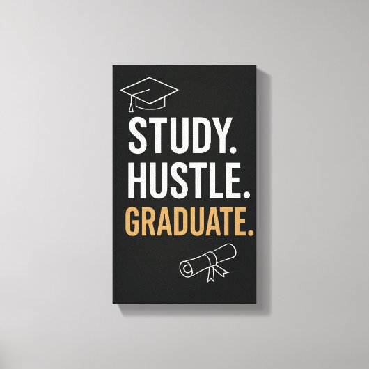 Study Hustle Graduate – Motivational Student Wall  キャンバスプリント (正面)