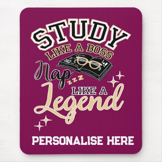 Study Like a Boss, Nap Like a Legend, College gift マウスパッド (正面)