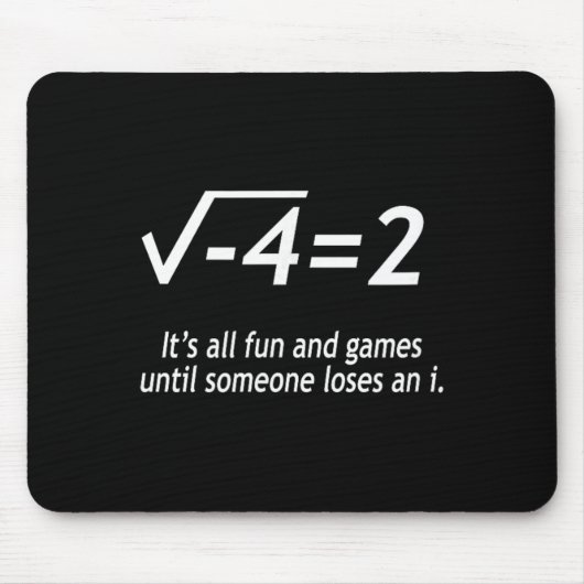 Study Solve Its All Fun And Games Until Someone Lo マウスパッド (正面)