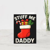 Stuff Me Daddy Christmas Stocking Naughty Christma カード (正面)
