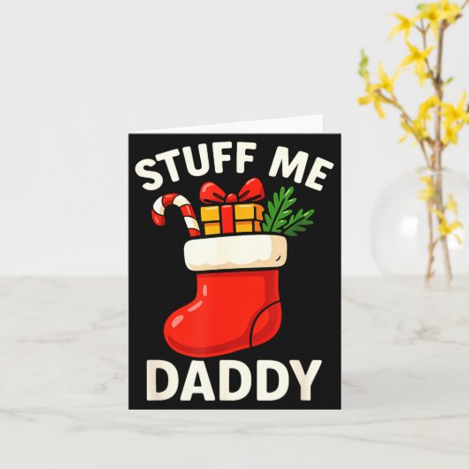 Stuff Me Daddy Christmas Stocking Naughty Christma カード (黄色い花)