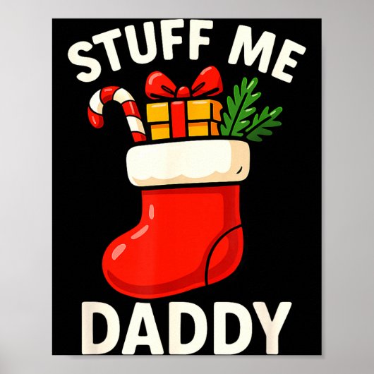 Stuff Me Daddy Christmas Stocking Naughty Christma ポスター (正面)