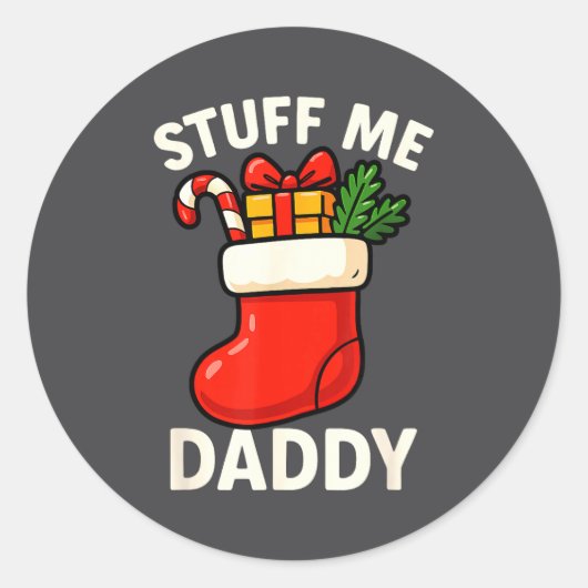 Stuff Me Daddy Christmas Stocking Naughty Christma ラウンドシール (正面)