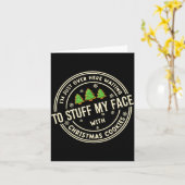 Stuff My Face With Christmas Cookies Inappropriate カード (黄色い花)