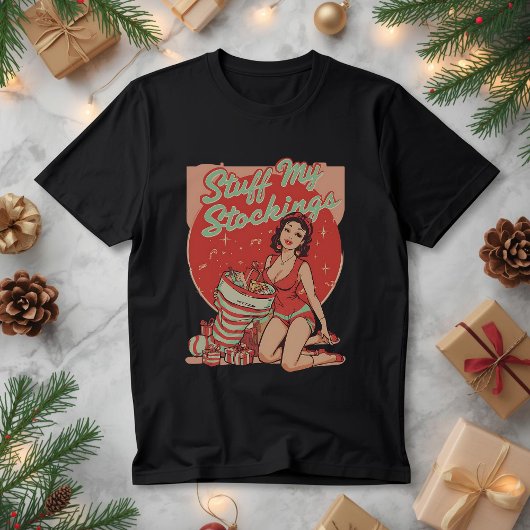 Stuff My Stockings – Funny Adult Christmas Humor  トライブレンドＴシャツ