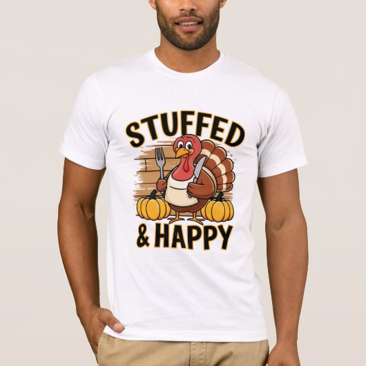 Stuffed and Happy Funny Thanksgiving Turkey Shirt Tシャツ (正面)