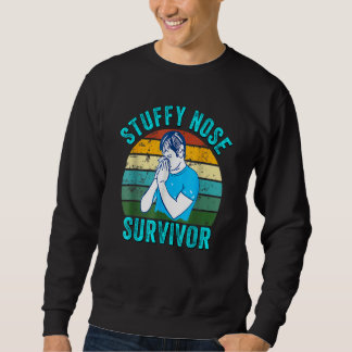 Stuffy Nose Survivor  Man Women 12 スウェットシャツ