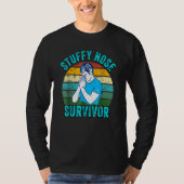 Stuffy Nose Survivor  Man Women 12 Tシャツ (正面)