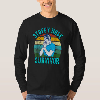 Stuffy Nose Survivor  Man Women 12 Tシャツ