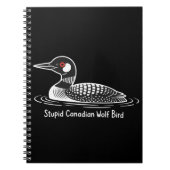 Stupid Canadian Wolf Bird Funny Canada Gift Loon ノートブック (正面)