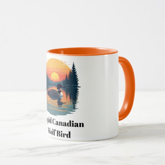 Stupid Canadian Wolf Bird Funny Canada Gift Loon マグカップ (正面右)