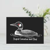 Stupid Canadian Wolf Bird Funny Canada Gift Loon  招待状 (スタンド正面)