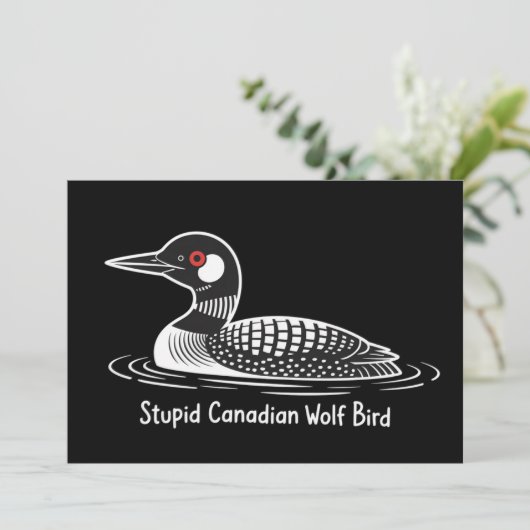 Stupid Canadian Wolf Bird Funny Canada Gift Loon  招待状 (スタンド正面)